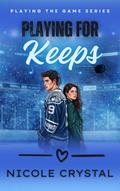 Playing for Keeps by Nicole Crystal