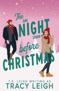 The One Night Stand Before Christmas by Tracy Leigh
