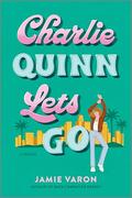 Charlie Quinn Lets Go by Jamie Varon