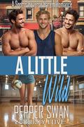 A Little Wild: A Sports Reverse Harem Romance by Pepper Swan