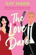 The Love Dare (The Love Match #3) by Kay Marie