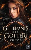 Funke (Geheimnis der Götter-Reihe 1) (Geheimnis der Götter #1) by Saskia Louis