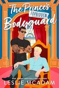 The Prince's Forbidden Bodyguard by Leslie McAdam