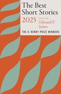 The Best Short Stories 2025: The O. Henry Prize Winners by Jenny Minton Quigley