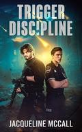 Trigger Discipline by Jacqueline McCall