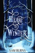 A Heart of Winter by Sam Burns