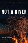 Not a River by Selva Almada