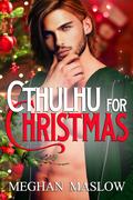 Cthulhu for Christmas by Meghan Maslow