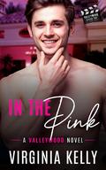 In the Pink (Valleywood #23) by Virginia Kelly