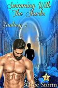 Swimming with the Sharks (Fantasy #1) by Cree Storm