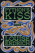 Python's Kiss by Louise Erdrich