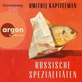 Russische Spezialitäten by Dmitrij Kapitelman