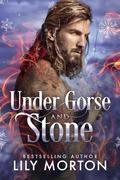Under Gorse and Stone by Lily Morton