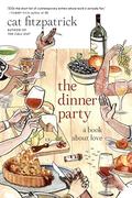 The Dinner Party: a book about love by Cat Fitzpatrick