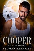 Cooper (Pecan Pines #1) by Fel Fern