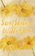 Sunshine with You (Fort Bender #2) by Layna James