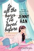 To All the Boys I've Loved Before the Graphic Novel by Jenny Han