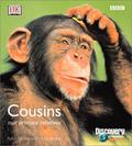 BBC/Discovery: Cousins by Robin I.M. Dunbar