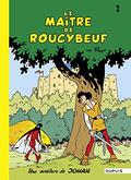 Johan et Pirlouit - Tome 2 - Le Maître de Roucybeuf by Peyo