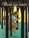 Plume Aux Vents, Tome 1: La folle et l'assassin (Plume Aux Vents #1) by André Juillard