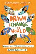 Drawn to Change the World Graphic Novel Collection: 16 Youth Climate Activists, 16 Artists: A Graphic Novel by Natasha Donovan