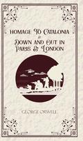 Homage to Catalonia & Down and out in Paris and London by George Orwell