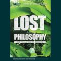 Lost and Philosophy: The Island Has Its Reasons (Blackwell Philosophy and Pop Culture #5) by Sharon Kaye