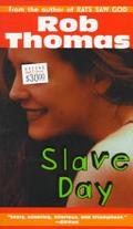 Slave Day by Rob Thomas