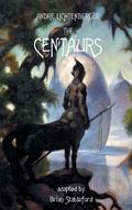 The Centaurs by Brian M. Stableford