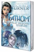 Fathom Volume 1: A World Below - The Starter Edition (Fathom (collected editions) #1) by Michael Layne Turner