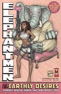 Elephantmen Volume 6: Earthly Desires (Elephantmen #6) by Axel Medellín