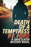 Death of a Temptress by P.F. Ford
