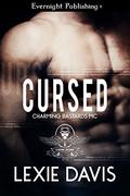 Cursed (Charming Bastards MC #3) by Lexie Davis