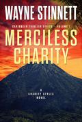 Merciless Charity by Wayne Stinnett
