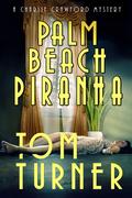 Palm Beach Piranha by Tom Turner
