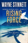 Rising Force by Wayne Stinnett