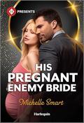 His Pregnant Enemy Bride by Michelle Smart