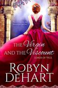 The Virgin and the Viscount (Lords of Vice #4) by Robyn DeHart