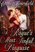 A Rogue's Most Sinful Disguise by Emily Honeyfield