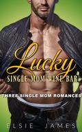 Lucky Single Mom Wine Bar by Elsie James