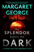The Splendor Before the Dark (Nero #2) by Margaret George