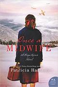 Once a Midwife (Hope River #3) by Patricia Harman