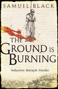 The Ground Is Burning by Sam Taylor