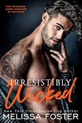 Irresistibly Wicked: Zander Wicked by Melissa Foster