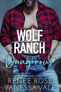 Dangerous by Renee Rose, Vanessa Vale