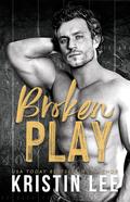 Broken Play (The O'Ryan Family #1) by Kristin Lee