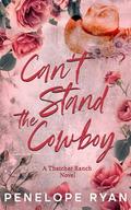 Can't Stand the Cowboy by Penelope Ryan