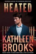 Heated (Shadows Landing: The Townsends #4) by Kathleen Brooks