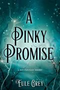 A Pinky Promise by Eule Grey