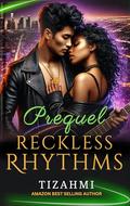Reckless Rhythms The Prequel : an AMBW Rock Romance by Tizahmi